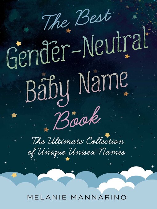 Title details for The Best Gender-Neutral Baby Name Book by Melanie Mannarino - Wait list